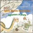 Laura Orsolini - Agente speciale Biscia Dorata. Avventure in pineta