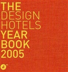 Design Hotels - The Design Hotels Yearbook 2005