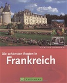 Hans G. Meurer, Martin Thomas, Ernst Wrba - Die schönsten Routen in Frankreich