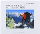 Reinhard Karl - Erlebnis Berg - Zeit zum Atmen
