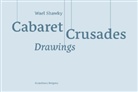 Oma Berrada, Omar Berrada, Wael Shawky, Thomas D Trummer, Thomas D. Trummer - Wael Shawky Cabaret Crusades Drawings