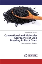 Kaushik Kumar Panigrahi - Conventional and Molecular Approaches of Crop Breeding in Black Gram