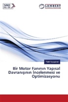 Tahir Soyugüzel - Bir Motor Fan inin Yap ial Davranisinin incelenmesi ve Optimizasyonu