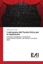 Emilio Larocca Conte - I retroscena del Fondo Unico per lo Spettacolo