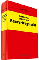 Andreas Berger, Barbara Dauner-Lieb, Werner Langen, Andreas Berger, Andrea Berger (Dr.), Bar Dauner-Lieb (Prof. Dr.)... - Kommentar zum neuen Bauvertragsrecht
