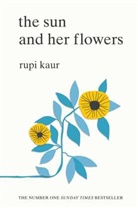 Anonymous, Rupi Kaur, Kaur Rupi - The Sun and Her Flowers