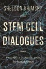 Sheldon Krimsky, Krimsky Sheldon - Stem Cell Dialogues