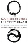 Brad Glosserman, Brad Snyder Glosserman, Brad/ Snyder Glosserman, Glosserman Brad, Scott A. Snyder, Scott A. (Editor Snyder... - Japansouth Korea Identity Clash