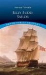 Herman Melville - Billy Budd, Sailor