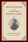 Burt G. Wilder, Burt Green Wilder, Burt Green/ Reid Wilder, Richard M Reid, Richard M. Reid - Recollections of a Civil War Medical Cadet