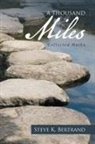 Steve K. Bertrand - A Thousand Miles