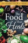 Josephine Kappia - The Food That Heals