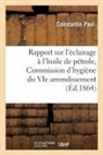 Constantin Paul, Paul-C - Rapport sur l eclairage a l huile