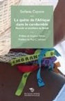 Stefania Capone, CAPONE STEFANIA, Paul C. Johnson, Stefania Capone, Stephan Palmié - QUETE DE L AFRIQUE DANS LE CANDOMBLE -LA