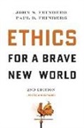 John S Feinberg, John S. Feinberg, Paul D Feinberg, Paul D. Feinberg - Ethics for a Brave New World, Second Edition (Updated and Expanded)