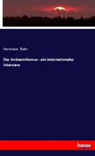 Hermann Bahr - Der Antisemitismus - ein internationales Interview
