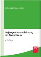 Stephan Gronemann, Egon Schneider - Befangenheitsablehnung im Zivilprozess