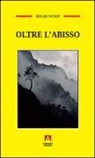 Edgar Morin - Oltre l'abisso