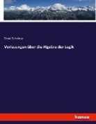 Ernst Schröder - Vorlesungen über die Algebra der Logik