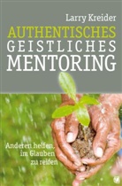 Larry Kreider - Authentisches geistliches Mentoring