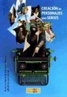 Francisco Javier Rodríguez de Fonseca, Raúl Serrano Jiménez - Creación de personajes para series : héroes, antihéroes y bastardos