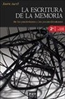 Jaume Aurell Cardona - La escritura de la memoria : de los positivismos a los postmodernismos