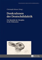 Christoph Bräuer - Denkrahmen der Deutschdidaktik