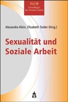 Alexandr Klein, Alexandra Klein, Tuider, Tuider, Elisabeth Tuider - Sexualität und Soziale Arbeit