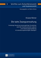 Viviane Körner, Martin Ahrens - Die kalte Zwangsverwaltung