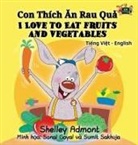 Shelley Admont, Kidkiddos Books, S. A. Publishing - I Love to Eat Fruits and Vegetables