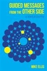 Mike Ellis - Guided Messages from the Other Side