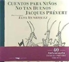 Jacques Prévert, Elsa Henríquez - Cuentos para niños no tan buenos