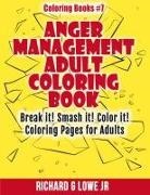 Richard G Lowe Jr - Anger Management Adult Coloring Book