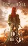 Elizabeth Cole - Choose the Sky
