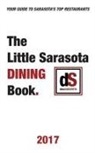 Dinesarasota, Larry Hoffman - The Little Sarasota Dining Book | 2017