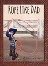 Jade Pope, Selena Ulch Pope, Anita Cheney - Rope Like Dad