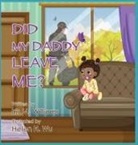 Iris M Williams, Iris M. Williams - Did My Daddy Leave Me?