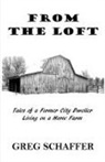 Greg Schaffer - From the Loft