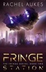 Rachel Aukes - Fringe Station