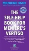 Meniere Man, Man Meneire - Meniere Man. The Self-Help Book For Meniere's Vertigo