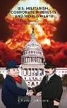 Charles Johnston - U.S. Militarism, Corporate Interests and World War III