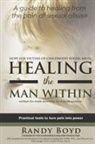 Randy Boyd - Healing the Man Within