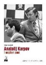 Anatolij Karpov. I migliori anni