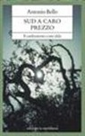 Antonio Bello - Sud a caro prezzo. Il cambiamento come sfida
