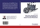David Luigi Fuschi - Workflow Modeling for Project Management in Media Content Production
