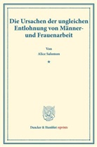Alice Salomon - Die Ursachen der ungleichen Entlohnung von Männer- und Frauenarbeit.