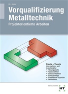 Werner Glocker, Manfred RiÃ, Manfre Riss, Manfred Riss - Vorqualifizierung Metalltechnik