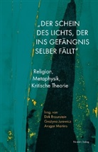Nico Bobka, Dirk Braunstein, Mariska Dekker, Julia Jopp, Verena Katz, Alexander Kern... - "Der Schein des Lichts, der ins Gefängnis selber fällt"