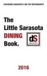 Dinesarasota, Larry Hoffman - The Little Sarasota Dining Book | 2016