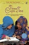 Greg Mortenson, David Oliver Relin, Sarah Thomson - Three Cups of Tea (Young Readers Edition): One Man's Journey to Change the World...One Child at a Time